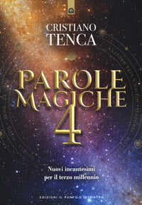 Parole magiche 4 - nuovi incantesimi per il terzo millennio 