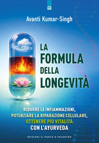 Formula della longevita' - ridurre le infiammazioni potenziare la riparazione cellulare ottenere 