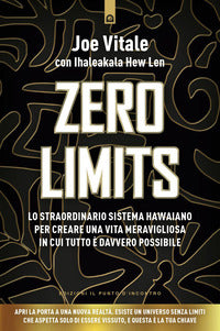 Zero limits - lo straordinario sistema hawaiano per gioire di una vita meravigliosa 
