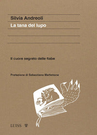 Tana del lupo - il cuore segreto delle fiabe 
