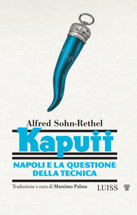 Kaputt - napoli e la questione della tecnica 