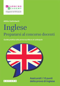 Inglese - prepararsi al concorso docenti guida pratica alla prova scritta e al colloquio 