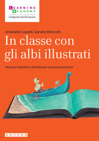 In classe con gli albi illustrati - percorsi didattici e attivita' per la scuola primaria 