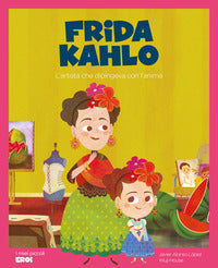 Frida kahlo - l'artista che dipingeva con l'anima 
