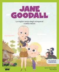 Jane goodall - la migliore amica degli scimpanze' e della natura 