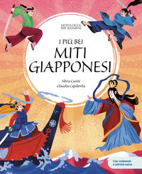 Piu' bei miti giapponesi - con contenuti e attivita' extra 