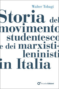 Storia del movimento studentesco e dei marxisti-leninisti in italia 