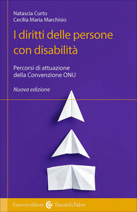 Diritti delle persone con disabilita' - percorsi di attuazione della convezione onu 