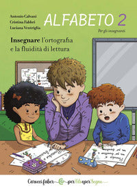 Alfabeto 2 insegnare l'ortografia e la fluidita' di lettura per gli insegnanti 
