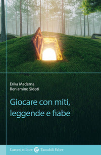 Giocare con miti leggende e fiabe 
