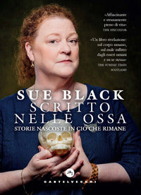 Scritto nelle ossa - storie nascoste in cio' che rimane 