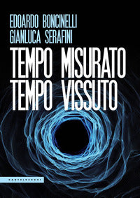 Tempo misurato tempo vissuto 