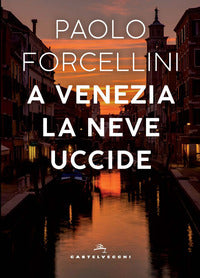A venezia la neve uccide 