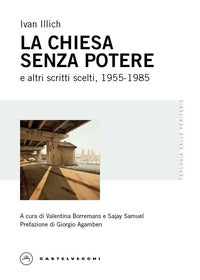 Chiesa senza potere e altri scritti scelti 1955-1985 