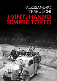 Vinti hanno sempre torto 