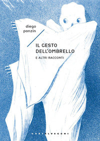 Gesto dell'ombrello e altri racconti 