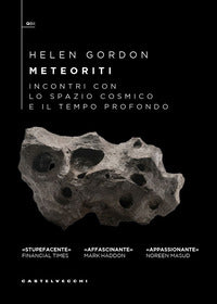 Meteoriti - incontri con lo spazio cosmico e il tempo profondo 
