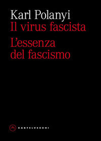 Virus fascista - l'essenza del fascismo 