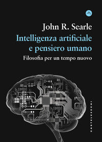 Intelligenza artificiale e pensiero umano - filosofia per un tempo nuovo 