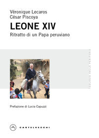 Leone xiv - ritratto di un papa peruviano 