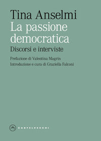 Passione democratica - discorsi e interviste 