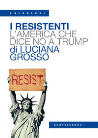Resistenti - l'america che dice no a trump 