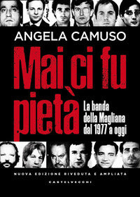 Mai ci fu pieta' - la banda della magliana dal 1977 a oggi 