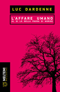 Affare umano - al di la' della paura di morire 