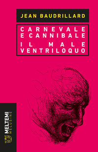 Carnevale e cannibale - il male ventriloquo 