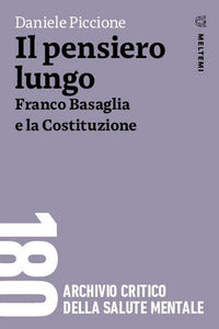 Pensiero lungo - franco basaglia e la costituzione 