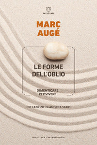 Forme dell'oblio - dimenticare per vivere 