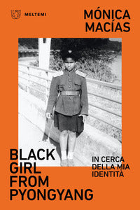Black girl from pyongyang - in cerca della mia identita' 