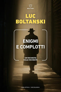 Enigmi e complotti - un'inchiesta sulle inchieste 