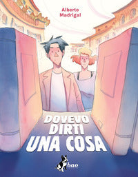 Dovevo dirti una cosa 