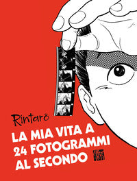 Mia vita a 24 fotogrammi al secondo 