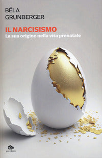 Narcisismo - la sua origine nella vita prenatale 
