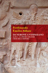 Da nerone a vespasiano - 69 d.c. la prima grande crisi dell'impero 