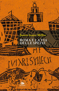 Roma e la via delle spezie 