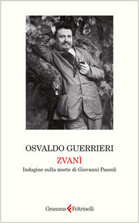 Zvani' - indagine sulla morte di giovanni pascoli 