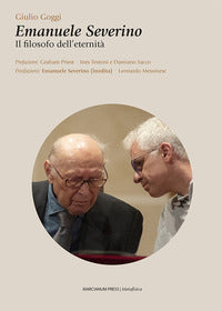 Emanuele severino - il filosofo dell'eternita' 