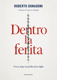 Dentro a ferita - vivere dopo la perdita di un figlio 