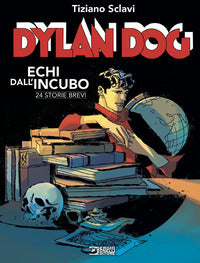 Dylan dog echi dall'incubo - 24 storie brevi 