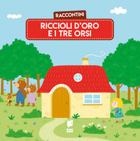 Riccioli d'oro e i tre orsi - raccontini 