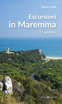 Escursioni in maremma - 11 itinerari 