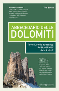Abbecedario delle dolomiti - termini storie e paesaggi dei monti pallidi dalla a alla z 