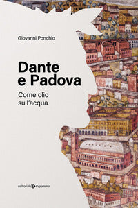 Dante e padova - come olio sull'acqua 