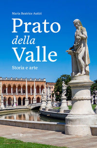 Prato della valle - storia e arte 