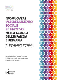 Promuovere l'apprendimento sociale ed emotivo nella scuola dell'infanzia e primaria 