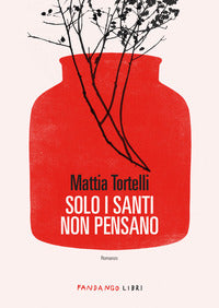 Solo i santi non pensano 