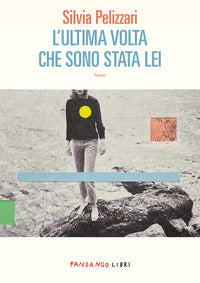 Ultima volta che sono stata lei 
